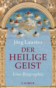 Buchcover: Jörg Lauster: Der Heilige Geist. Eine Biografie